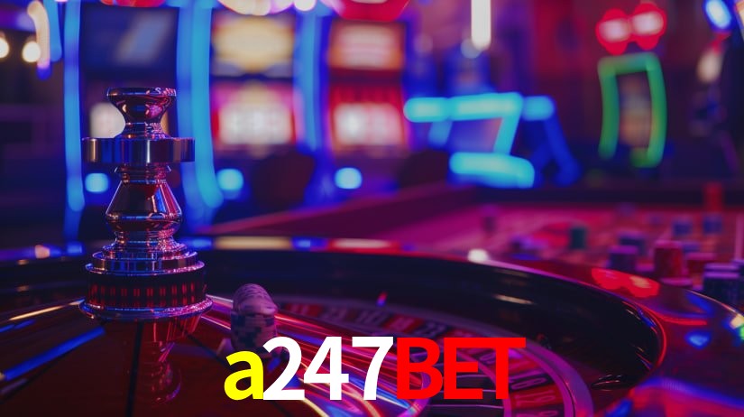 a247bet: Seu Especialista em Apostas Esportivas Brasileiras