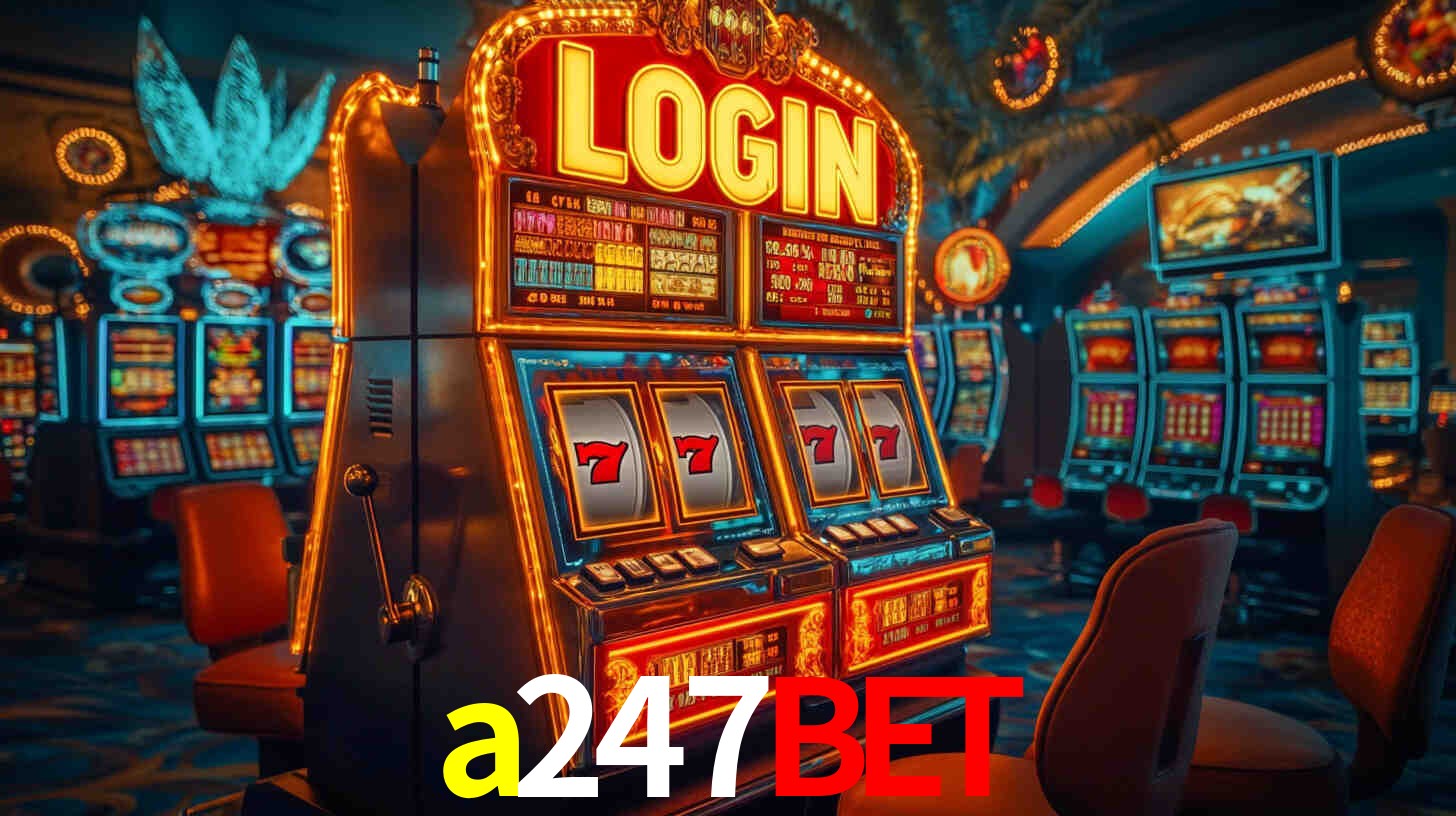 a247bet,a247bet.com
